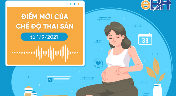 Những điểm mới của chế độ thai sản từ 1/9/2021 người lao động cần lưu ý