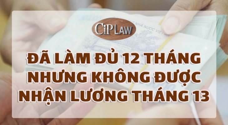 Đã làm đủ thời gian theo quy định nhưng không được  nhận lương tháng 13